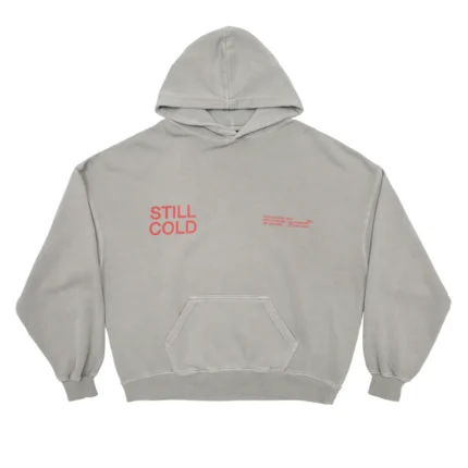 Still Cold Hoodie